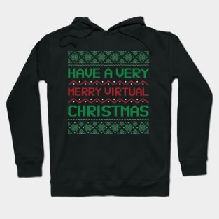 have a merry virtual christmas Hoodie